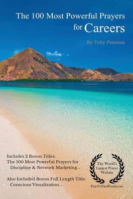 Book cover for Prayer the 100 Most Powerful Prayers for Careers 2 Amazing Bonus Books to Pray for Discipline & Network Marketing