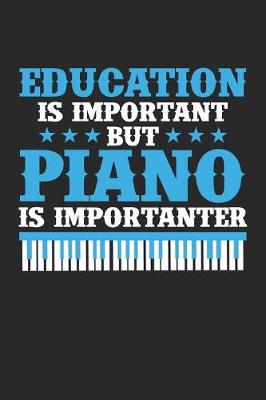 Book cover for Education is Important but Piano is Importanter