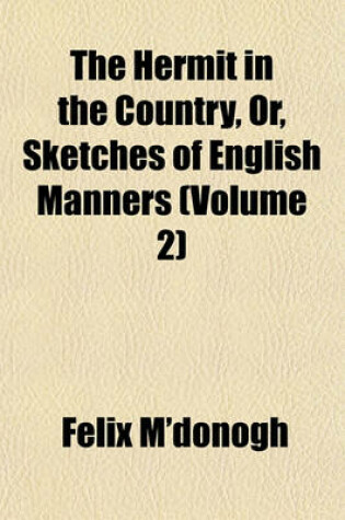 Cover of The Hermit in the Country, Or, Sketches of English Manners (Volume 2)