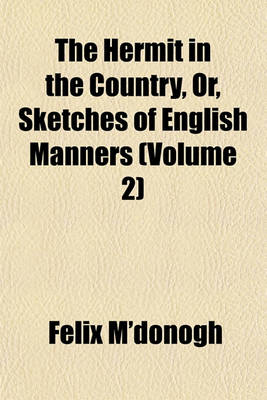 Book cover for The Hermit in the Country, Or, Sketches of English Manners (Volume 2)