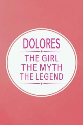 Book cover for Dolores the Girl the Myth the Legend