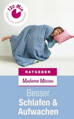 Book cover for Besser Schlafen & Aufwachen - Erste Hilfe bei Schlafstoerungen, Schnarchen und Morgenmuffeligkeit