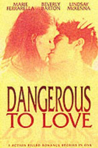 Cover of Dangerous to Love