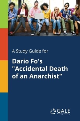 Cover of A Study Guide for Dario Fo's "Accidental Death of an Anarchist"
