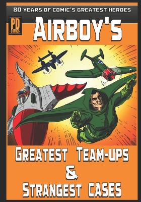 Book cover for Airboy's Greatest Team-Ups and Strangest Cases