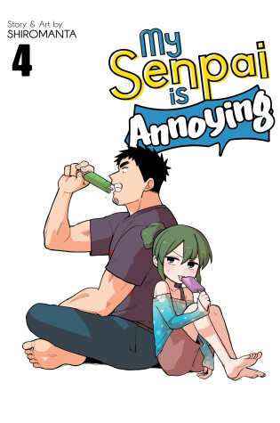 Cover of My Senpai is Annoying Vol. 4