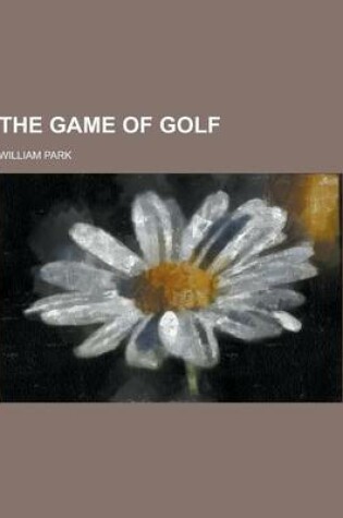 Cover of The Game of Golf