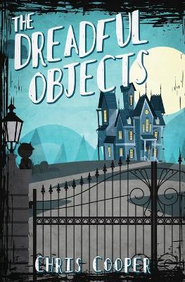 Book cover for The Dreadful Objects