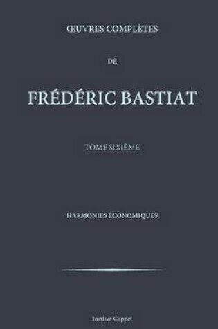 Cover of Oeuvres completes de Frederic Bastiat - tome 6