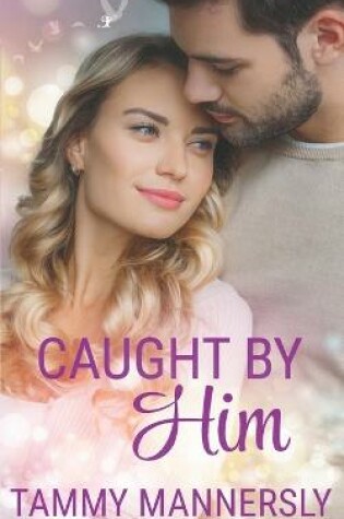 Cover of Caught by Him