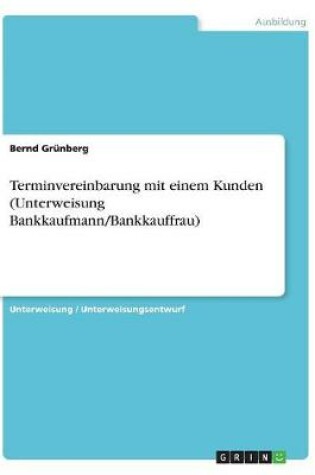 Cover of Terminvereinbarung mit einem Kunden (Unterweisung Bankkaufmann/Bankkauffrau)