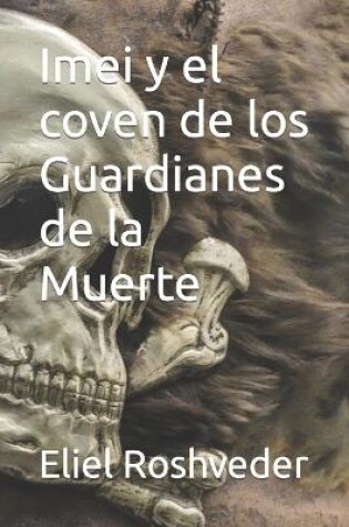 Cover of Imei y el coven de los Guardianes de la Muerte