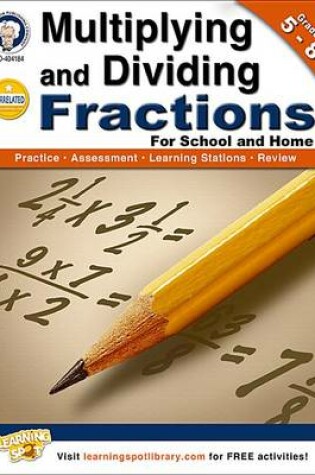Cover of Multiplying and Dividing Fractions, Grades 5 - 8