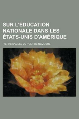 Cover of Sur L'Education Nationale Dans Les Etats-Unis D'Amerique