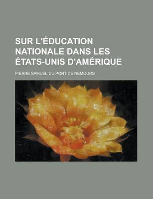 Book cover for Sur L'Education Nationale Dans Les Etats-Unis D'Amerique
