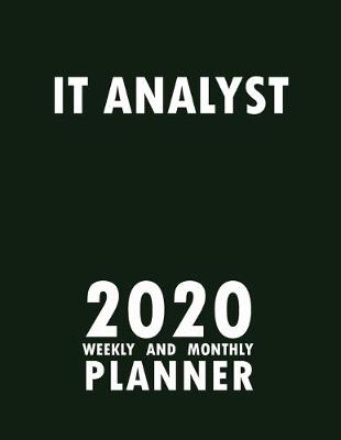 Book cover for IT Analyst 2020 Weekly and Monthly Planner