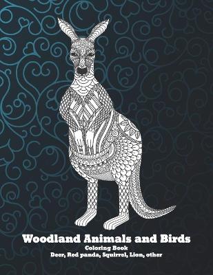 Cover of Woodland Animals and Birds - Coloring Book - Deer, Red panda, Squirrel, Lion, other