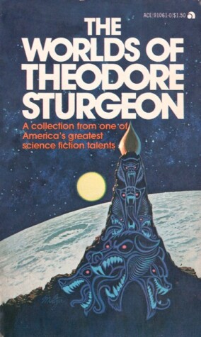 Book cover for The Worlds of Theodore Sturgeon