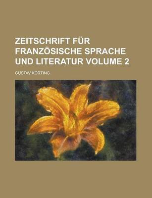 Book cover for Zeitschrift Fur Franzosische Sprache Und Literatur Volume 2