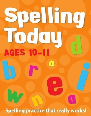 Cover of Spelling Today for Ages 10-11 Indian edition