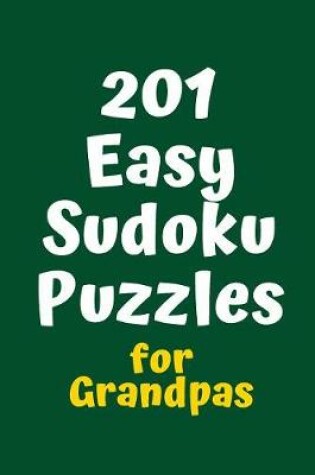 Cover of 201 Easy Sudoku Puzzles for Grandpas