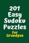 Book cover for 201 Easy Sudoku Puzzles for Grandpas