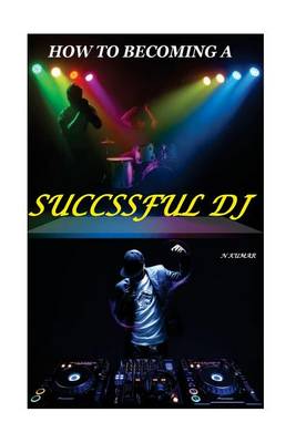 Book cover for How to Becoming a Successful DJ