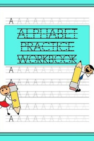 Cover of Alphabet Practice Workbook