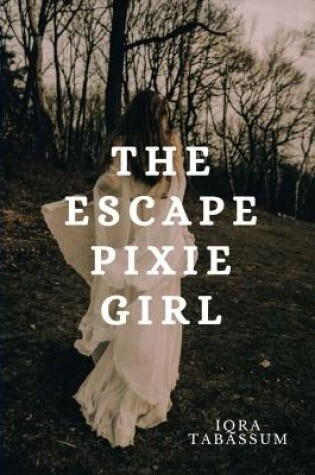 Cover of The Escape Pixie Girl