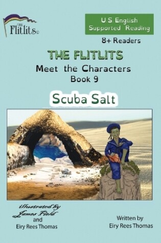 Cover of THE FLITLITS, Meet the Characters, Book 9, Scuba Salt, 8+Readers, U.S. English, Supported Reading