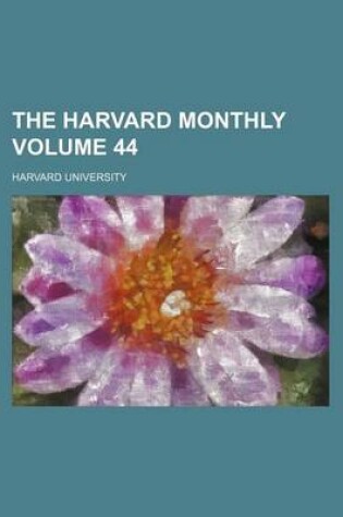 Cover of The Harvard Monthly Volume 44