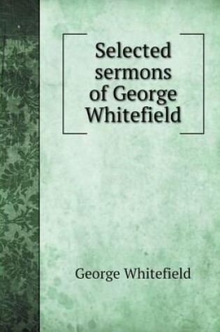 Cover of Selected sermons of George Whitefield
