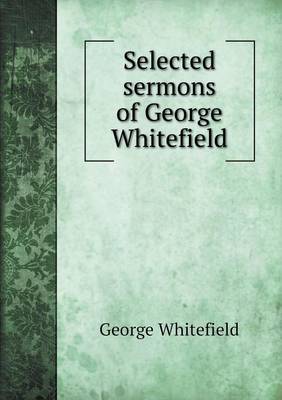 Book cover for Selected sermons of George Whitefield