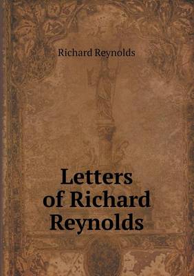 Book cover for Letters of Richard Reynolds