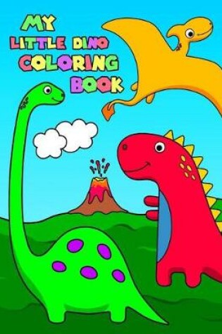 Cover of My Little Dino Coloring Book