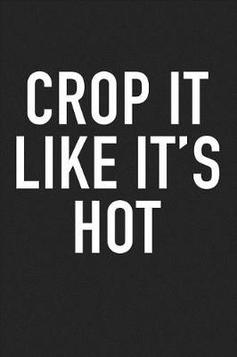 Book cover for Crop It Like Its Hot