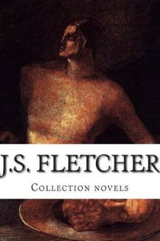 Cover of J.S. Fletcher, Collection novels