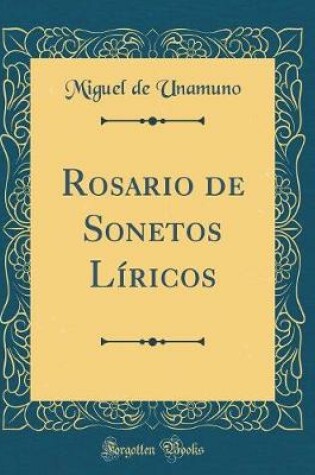 Cover of Rosario de Sonetos Líricos (Classic Reprint)