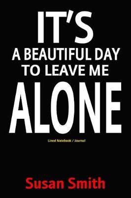 Book cover for It's a Beautiful Day to Leave Me Alone