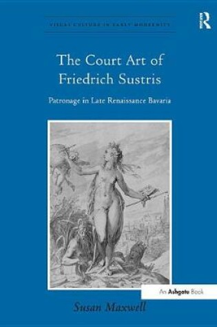 Cover of The Court Art of Friedrich Sustris