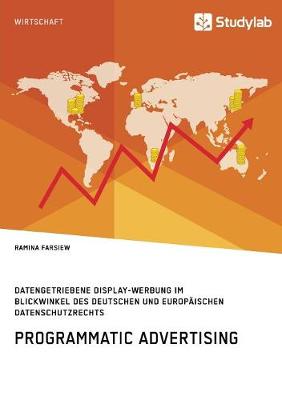 Book cover for Programmatic Advertising. Datengetriebene Display-Werbung im Blickwinkel des deutschen und europaischen Datenschutzrechts