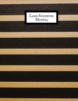 Book cover for Land Surveyor Manual
