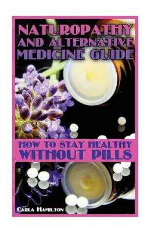 Cover of Naturopathy and Alternative Medicine Guide