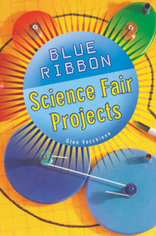 Cover of Blue Ribbon Science Fair Projects