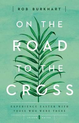 Book cover for On the Road to the Cross Leader Guide