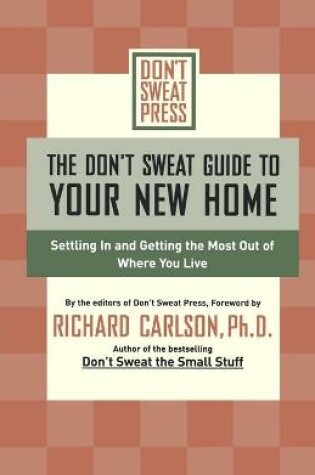 Cover of The Don't Sweat Guide to Your New Home