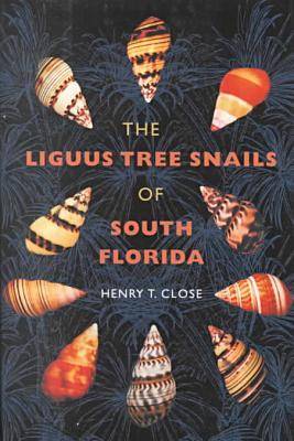 Book cover for The Liguus Tree Snails of South Florida