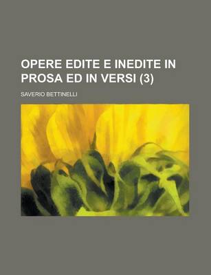 Book cover for Opere Edite E Inedite in Prosa Ed in Versi (3)