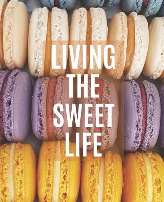 Book cover for Living the Sweet Life Macaron Colorful Blank Notebook Dot Journal