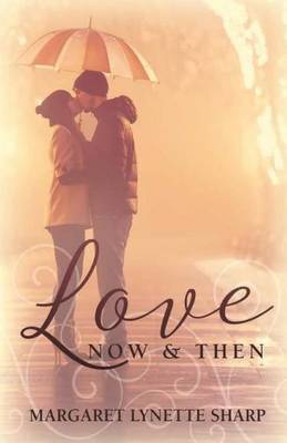 Book cover for Love, Now and Then